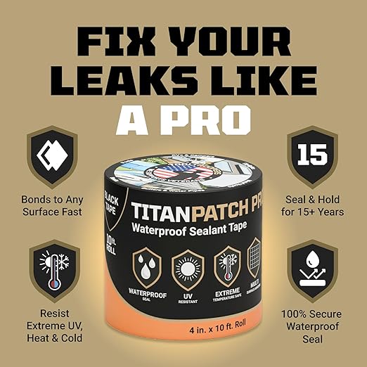 TITANPATCH PRO Waterproof Sealant Tape – Black 4" x10' – Stops Leaks Fast & Stays Sealed for 15+ Years – Sticks to RVs, Roofs, Pools, Boats, Gutters – Built for Harsh Weather (-40°F to 190°F)