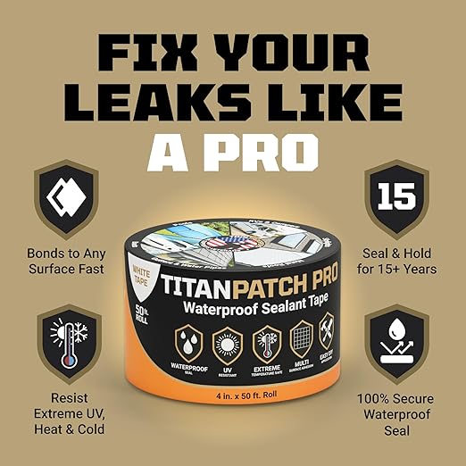 TITANPATCH PRO Waterproof Sealant Tape – White 4" x50' – Stops Leaks Fast & Stays Sealed for 15+ Years – Sticks to RVs, Roofs, Pools, Boats, Gutters – Built for Harsh Weather (-40°F to 190°F)
